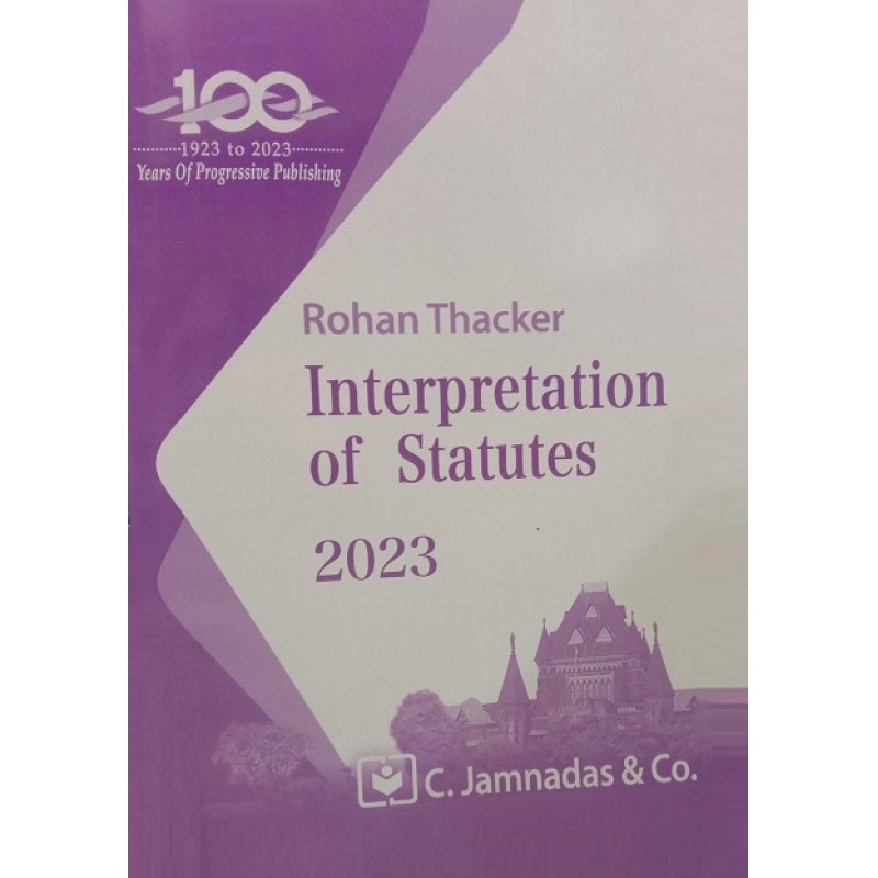 Jhabvala's Interpretation Of Statutes [IOS] For BA.LL.B & LL.B By Rohan ...